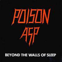 Poison Asp : Beyond the Walls of Sleep